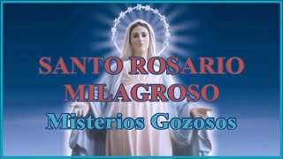 Santo Rosario Milagroso  Lunes amp Sábado  Misterios Gozosos [upl. by Cordell]