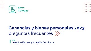 Ganancias y bienes personales 2023 preguntas frecuentes [upl. by Ollehcram]