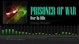 Prisoner Of War  Over Da Hills Stalag Riddim HD [upl. by Kcirrej737]