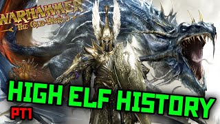 HIGH ELF HISTORY Aenarion amp Malekith  Like father like son  Warhammer Old World Lore  Ep33 [upl. by Namurt]