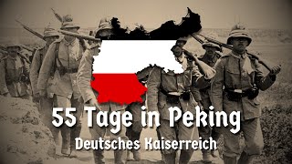 quot55 Tage in Pekingquot  Deutsches Kaiserreich [upl. by Duntson]