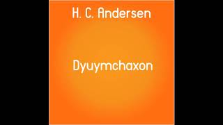 Dyuymchaxon Uzbek tilida bepul tekin Andersen ertaklari online mp3 eshitish [upl. by Elyak]