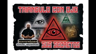 TRIANGULO CON OJO  SUS SECRETOS  ESOTERISMO AYUDA ESPIRITUAL [upl. by Eicnarf27]