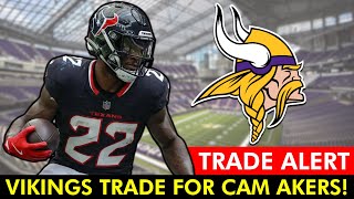 🚨Vikings Trade For Texans RB Cam Akers [upl. by Katrine]