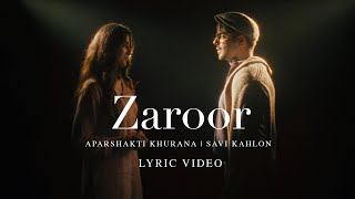 Zaroor  Aparshakti Khurana X Savi Kahlon  Official Lyric Video  Instagram Viral Song [upl. by Coffey243]