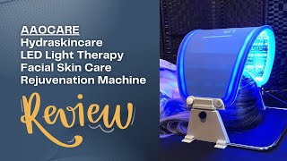 AAOCARE Hydraskincare Photon Therapy Machine Review LED Light Facial Skin Care Rejuvenation [upl. by Egan]