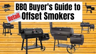 BBQ Buyers Guide to Retail Offset Smokers [upl. by Epp]