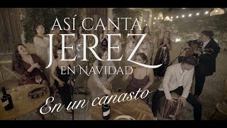 ASI CANTA JEREZ EN NAVIDAD  EN UN CANASTO  2024 LIVE Video Oficial asicantajerezennavidad [upl. by Tranquada]