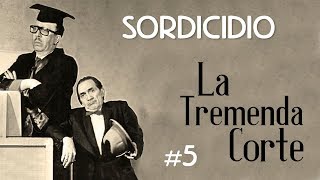 La Tremenda Corte  Sordicidio 5 [upl. by Enneles878]