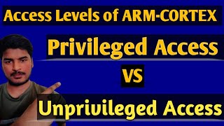 Access Levels of ARMCORTEX Processor  Privileged Access and Unprivileged Access of ARM processo [upl. by Cecile]