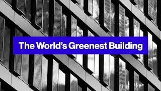 Worlds Greenest Office Building Is Dutch The Edge [upl. by Ebbarta]