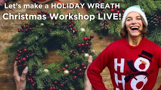 CHRISTMAS Wreath Workshop LIVE [upl. by Assiruam]