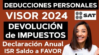 Visor de DEDUCCIONES Personales DEVOLUCIÓN de IMPUESTOS DECLARACIÓN ANUAL SAT 2024💰GASTOS a INCLUIR✅ [upl. by Tullus]