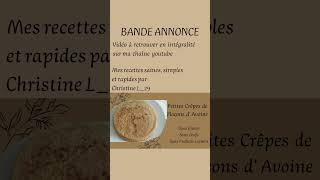 Bande annonce  75  Crêpes de Flocons dAvoine Sans Gluten sans oeufs sans produits laitiers [upl. by Neemsaj966]