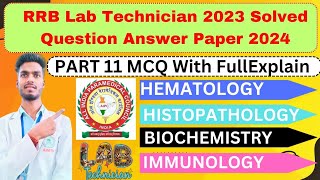 Part  11 Lab Technician 2023 Solved Question paper 2024  Biochemistry Immunology explain video [upl. by Nolek]