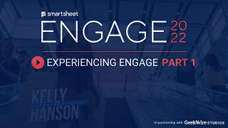 GeekWire Studios  Experiencing Smartsheet ENGAGE 2022 Part 1 [upl. by Neona]