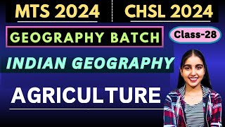 Agriculture  Indian Geography  Class  28  agriculture sscmts2024 sscchsl2024 [upl. by Buhler]