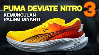 PUMA DEVIATE NITRO 3  Kemunculan Paling DiNanti [upl. by Amling]