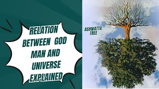 WHAT IS RELATION BETWEEN MAN GOD AND UNIVERSE AND WHY WE TAKE BIRTH [upl. by Nahta]