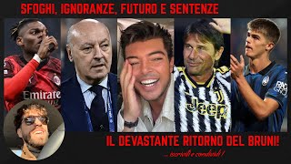 🤣 DEVASTO BRUNI via LEAO MAROTTA LEAGUE CONTE al MILAN PIOLI ADLI INTER JUVENTUS e IGNORANZE [upl. by Sherwood]