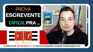 Prova BIZARRA de Escrevente TJ SP 2024  VUNESP virou FGV Prova Cansativa [upl. by Balkin]