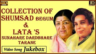 Collection Of Shamshad Begum amp Lata s Sunahare Dardbhare Tarane Video Songs Jukebox  HD Old Songs [upl. by Therese]