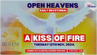 A KISS OF 🔥  Open Heavens Devotional  Today 12112024 [upl. by Tanhya124]