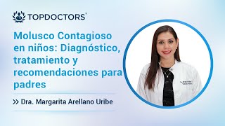 Molusco Contagioso en niños Diagnóstico tratamiento y recomendaciones para padres [upl. by Aimahs]