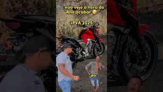 Tá chegando 2025 ipva moto automobile yamahamotos memes [upl. by Claybourne]