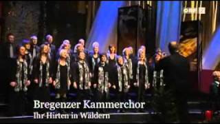 Bregenzer Kammerchor  Ihr Hirten in Wäldern [upl. by Lund505]