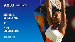 Serena Williams v Kim Clijsters Full Match  Australian Open 2003 Semifinal [upl. by Landis]