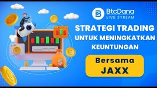 Live Trading bersama Jaxx Analisis Pasar RealTime dan Strategi  BtcDana Trading [upl. by Un]