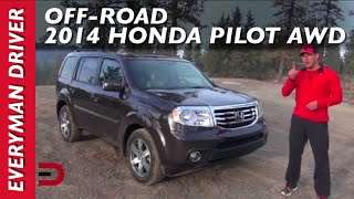 OffRoad Review 2014 Honda Pilot 4WD on Everyman Driver [upl. by Alexio356]