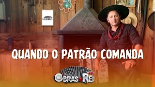 Banda Obras do Rei  Quando o Patrão Comanda Vídeo Oficial [upl. by Diskson]