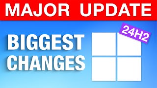 Windows 11 Major Annual Update 2024  Biggest Changes 24H2 [upl. by Carlotta]