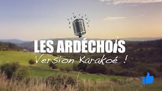 Les Ardéchois  Karaoké  Chanson de lArdèche  Paroles  Lyrics [upl. by Nomde379]