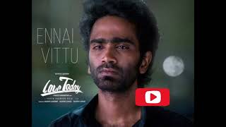 Ennai Vittu Uyir Ponalum Song love todayfeeling trending music [upl. by Riess]