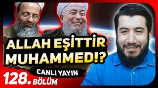 Allah Eşittir Muhammed  Canlı Yayın  128Bölüm [upl. by Rovelli]