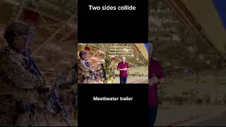 Two sides collide  meat beaters trailer [upl. by Lebatsirc]