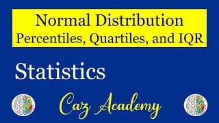 Normal Distribution Percentiles Quartiles IQR and Percent Questions  Statistics Tutorial [upl. by Carena673]