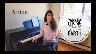 Yamaha CLP745 Digital Piano Detailed Review 1 Action Compared to P515 and CLP775 [upl. by Macfadyn]