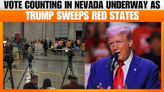 LIVE Vote Counting Begins in Nevada as Trump Sweeps Red States  US Presidential Results [upl. by Llennoj986]