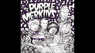 Purple Merkins  Purple Merkin Power 7quot 1992 [upl. by Pero94]