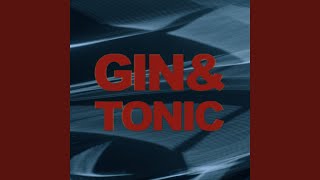 Gin amp Tonic [upl. by Dnilazor]