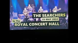 Vol22 No04  THE SEARCHERS In THE ROYAL CONCERT HALL  GLASGOW suk  23 MAY 2024 [upl. by Kin]