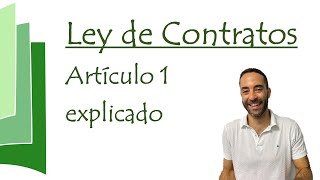 Artículo 1 explicado  Ley de Contratos [upl. by Wiener935]