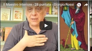 Il Maestro Interiore  28 puntata Giorgio Rossi [upl. by Havot851]