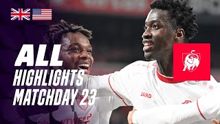 ALL HIGHLIGHTS MATCHDAY 23 👀⚽ Jupiler Pro League 2324 [upl. by Cherilyn]