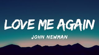 John Newman  Love Me Again Lyrics [upl. by Kus635]