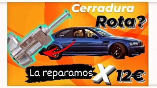 BMW E46 Reparar cerradura DIY 😭 tu coche no cierra ni abre con la llave SOLUCIONADO X 12€¡¡¡🧐 [upl. by Wester786]